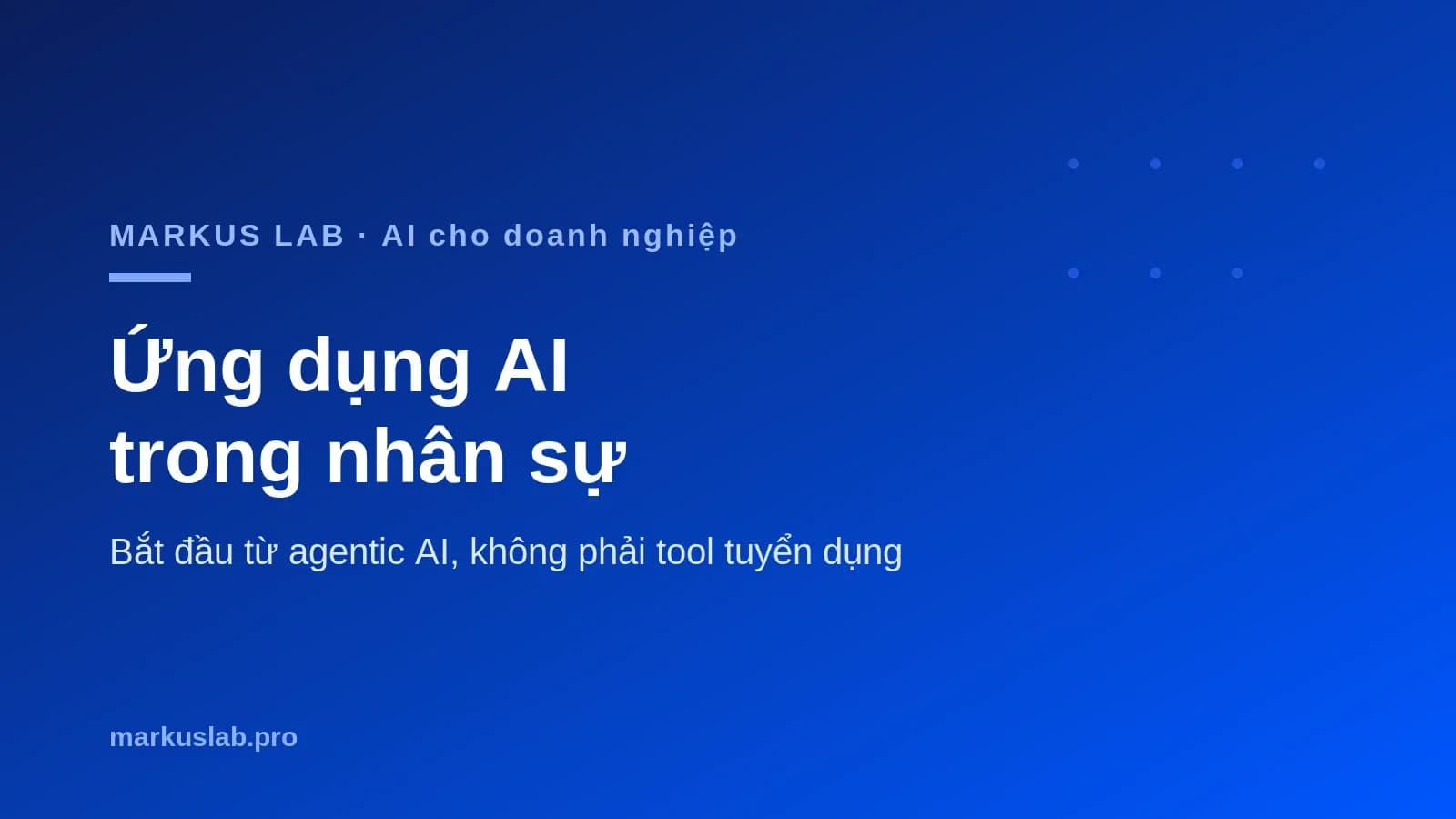 Ứng dụng AI trong nhân sự: 3 lý do nên bắt đầu từ agentic AI