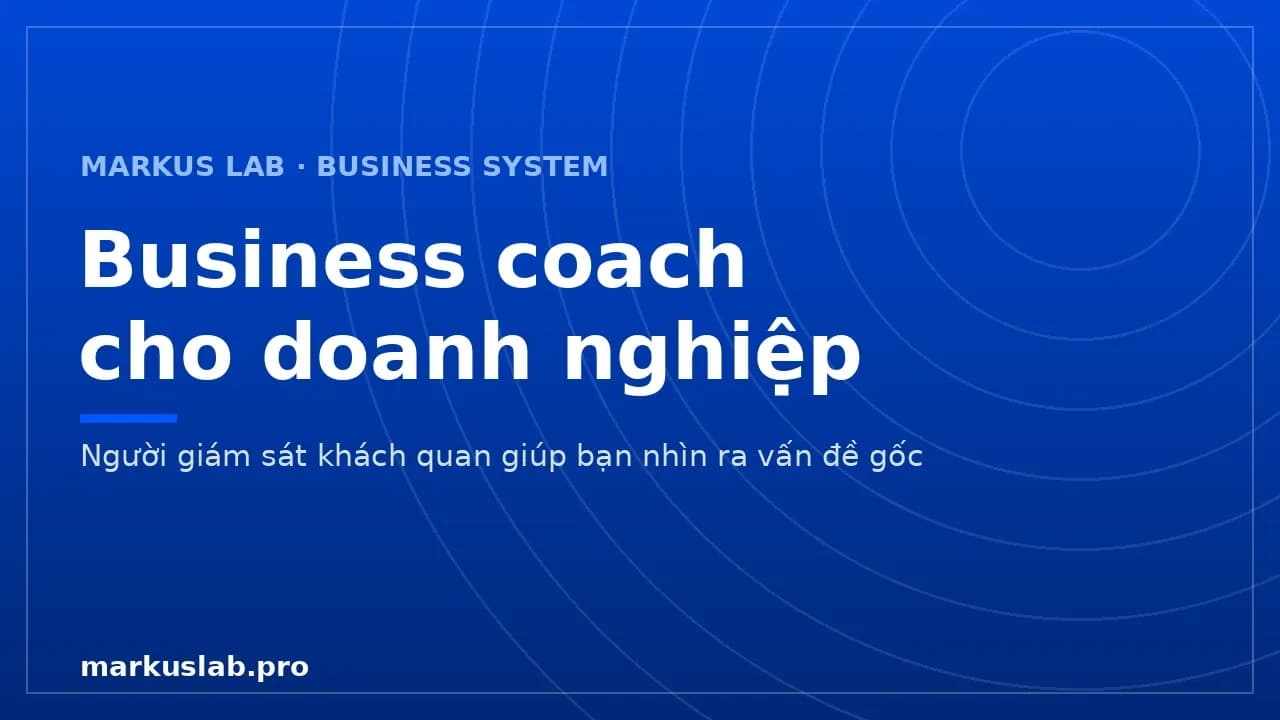 Business coach cho doanh nghiệp: 3 sai lầm người giỏi mắc